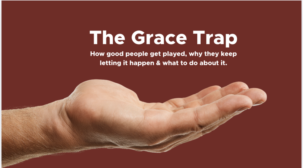 The Grace Trap